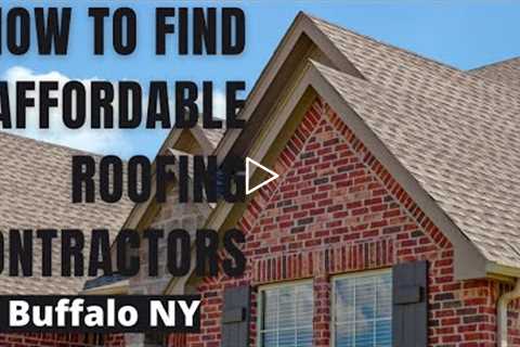 How to Find Affordable Roofing Contractors in Buffalo NY