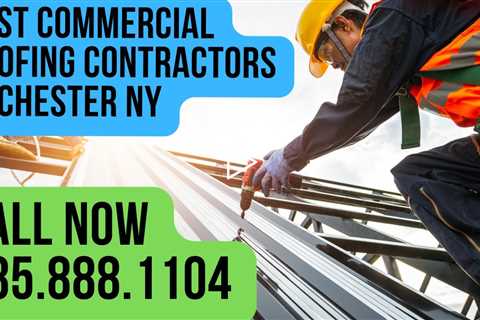 Best Commercial Roofing Contractors in Rochester NY