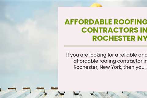 Affordable Roofing Contractors in Rochester NY