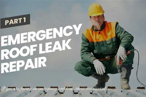 Emergency Roof Leak Repair