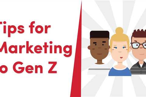 Marketing to Gen Z