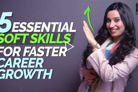 5 Soft Skills You Will Need To Grow & Be Successful In Your Career | Personal Development..