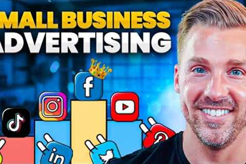 How To Advertise For A Small Business (Which Advertising Platform Is Best?)