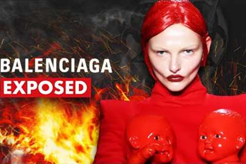 The Dark Truth Behind Balenciaga''s Disgusting Advertisements