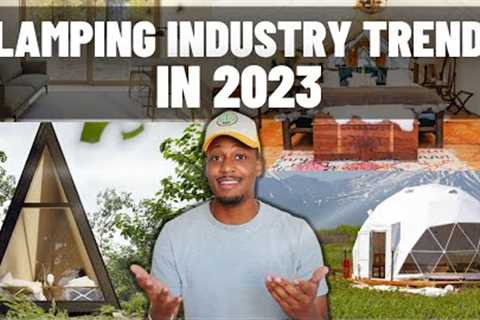 Glamping Business Predictions for 2023: How you can make money and be ahead of the trend this year