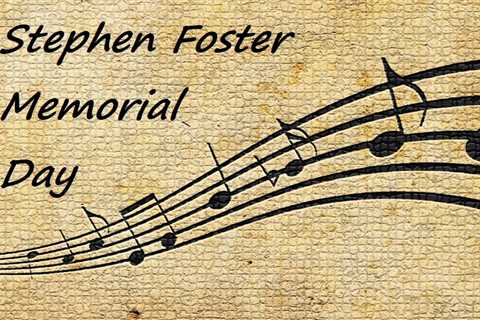 Stephen Foster Memorial Day