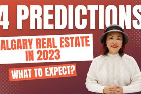 Calgary Real Estate in 2023: Market Trends and Our 4 Predictions | Jessica Chan