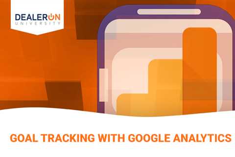 Goal Tracking With Google Analytics