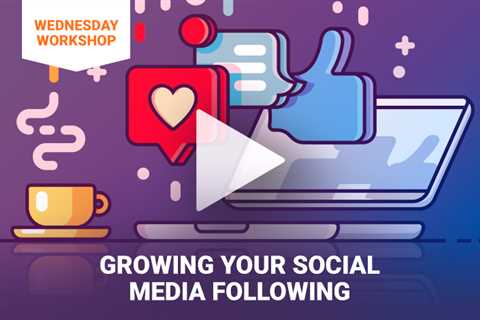 Growing Your Social Media Following