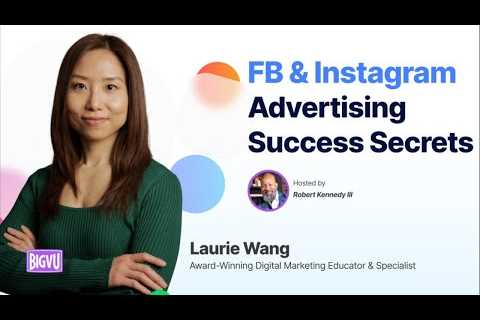 Facebook and Instagram Advertising Success Secrets with Laurie Wang