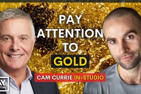 Gold Absolutely Has To Be a Part of Your Portfolio, Here''s Why: Cam Currie