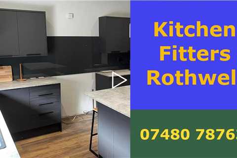 Kitchen Fitting Services Rothwell Transform Your Kitchen Into A Functional Space You Will Love