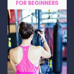 TRX Workout Plan for Beginners