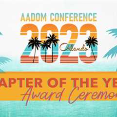 LIVEcast: AADOM Conference 2023 Chapter of the Year Ceremonies
