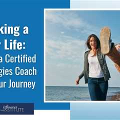 The Top 20 Ways a Certified Life Strategies Coach Elevates Your Journey to a Better Life