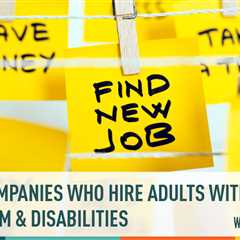 27 Companies Who Hire Adults With Autism