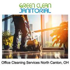 Office Cleaning Services North Canton, OH - Green Clean Janitorial - (234) 203-1353
