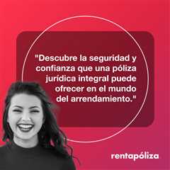 Cómo Puede una Póliza Jurídica de Arrendamiento Proteger su Inversión en Cancún?