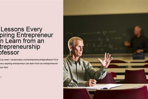 10-lessons-every-aspiring-entrepreneur-can-learn-from-an-entrepreneurship-professor