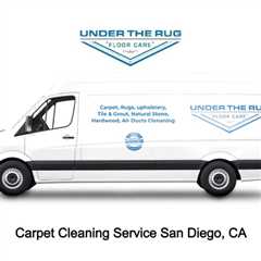 Carpet Cleaning Service San Diego, CA - Under The Rug Floorcare Carpet Cleaning - (619) 431-3183