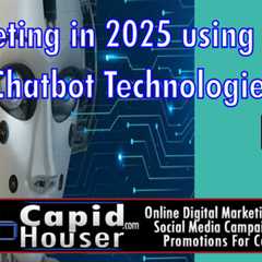 Digital Marketing in 2025 using generative ai chatbot technology