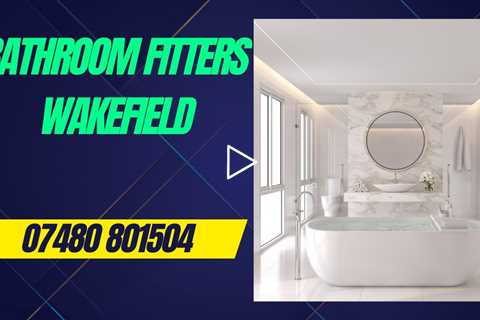 Bathroom Installation Wakefield Bathroom Fitters Near You Renovations And Wet Room Services