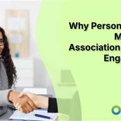 Why Personalization Matters to Association Member Engagement