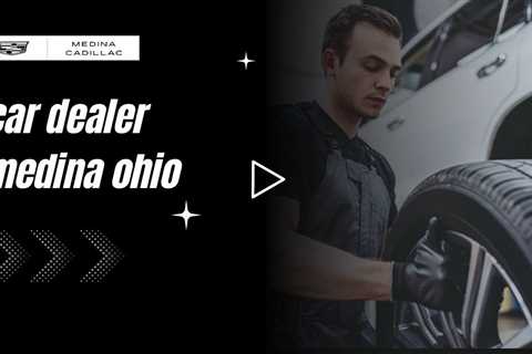 car dealer medina ohio - Medina Cadillac