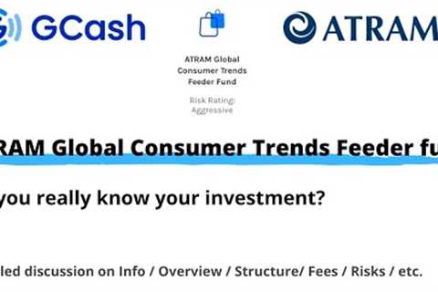 GCash GInvest ATRAM Global Consumer Trends Feeder Fund Overview and Risks | WHAT YOU NEED TO KNOW