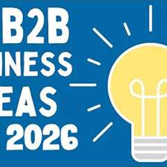20 Profitable B2B Business Ideas to Start a Business in 2026