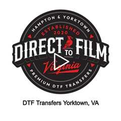 DTF Transfers Yorktown, VA - DTF Virginia - 757-243-3260