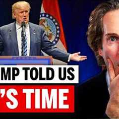 Trump to FLOOD the Market on THIS Date (Most Aren’t Ready)