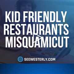 Kid-friendly restaurants Misquamicut - See Westerly - (401) 622 0730