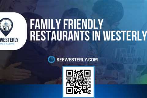 Family friendly restaurants in Westerly RI