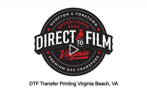 DTF Transfer Printing Virginia Beach, VA - DTF Virginia Beach - 757-256-5191