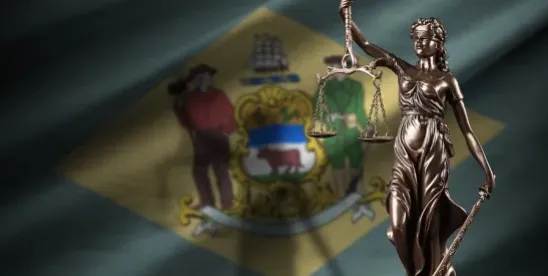 Delaware High Court Affirms That an Employer Cannot Recover Damages for Unenforceable Restrictive..