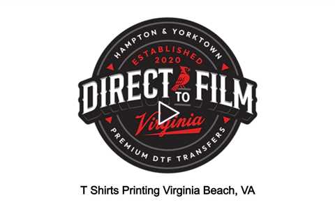 T Shirts Printing Virginia Beach, VA - DTF Virginia Beach - 757-256-5191