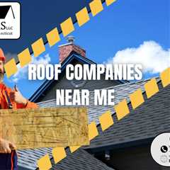 Roof Companies Near Me