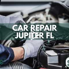 Car Repair Jupiter FL