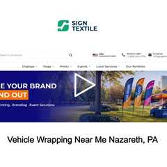Vehicle Wrapping Near Me Nazareth, PA - Sign Textile - 610-508-2776
