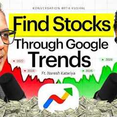How to Use Google Trends to Find 10X Multibagger Stocks | Kushal Lodha #38