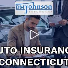 Auto insurance Connecticut - D.M. Johnson Insurance - (860) 436 5339